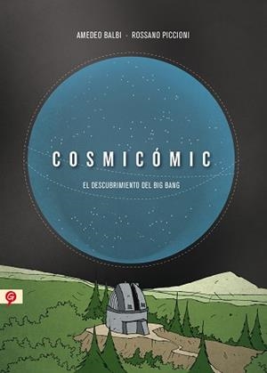COSMICOMIC | 9788416131068 | BALBI, AMEDEO/PICCIONI, ROSSANO | Llibreria L'Illa - Llibreria Online de Mollet - Comprar llibres online