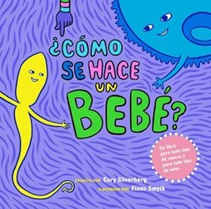 CÓMO SE HACE UN BEBÉ? | 9788448837198 | SILVERBERG, CORY | Llibreria L'Illa - Llibreria Online de Mollet - Comprar llibres online