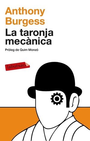 TARONJA MECÀNICA, LA | 9788499308463 | BURGESS, ANTHONY | Llibreria L'Illa - Llibreria Online de Mollet - Comprar llibres online