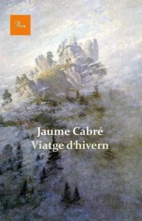 VIATGE D'HIVERN | 9788475884820 | CABRÉ, JAUME