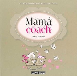 MAMÁ COACH | 9788475568607 | MARTÍNEZ, MARTA | Llibreria L'Illa - Llibreria Online de Mollet - Comprar llibres online