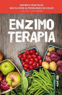 ENZIMOTERAPIA | 9788441433700 | LEE, LITA/TURNER, LISA | Llibreria L'Illa - Llibreria Online de Mollet - Comprar llibres online