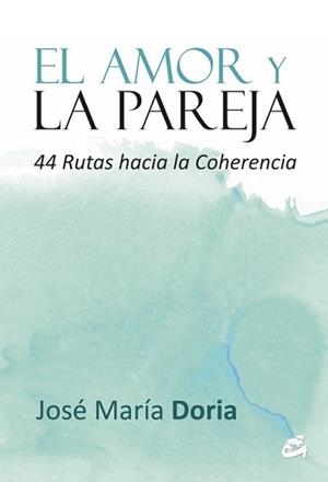AMOR Y LA PAREJA, EL | 9788484455103 | DORIA, JOSÉ MARÍA