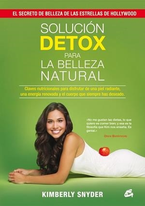 SOLUCIÓN DETOX PARA LA BELLEZA NATURAL | 9788484455134 | SNYDER, KIMBERLY | Llibreria L'Illa - Llibreria Online de Mollet - Comprar llibres online