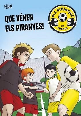 QUE VÉNEN ELS PIRANYES! | 9788490572504 | NICO | Llibreria L'Illa - Llibreria Online de Mollet - Comprar llibres online