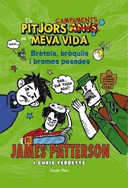 PITJORS CAMPAMENTS DE LA MEVA VIDA, ELS | 9788490573204 | PATTERSON, JAMES | Llibreria L'Illa - Llibreria Online de Mollet - Comprar llibres online