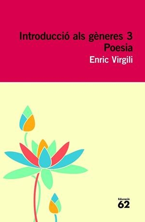 INTRODUCCIÓ ALS GÈNERES 3. POESIA | 9788415192527 | VIRGILI CARBONELL, ENRIC | Llibreria L'Illa - Llibreria Online de Mollet - Comprar llibres online