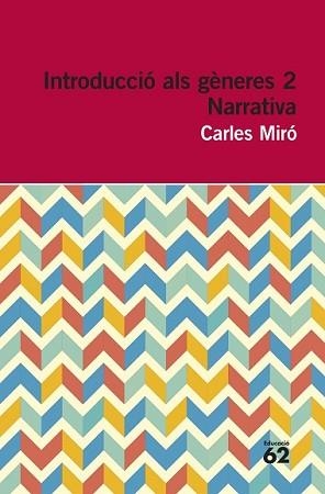 INTRODUCCIÓ ALS GÈNERES 2. NARRATIVA | 9788415192961 | MIRÓ, CARLES | Llibreria L'Illa - Llibreria Online de Mollet - Comprar llibres online