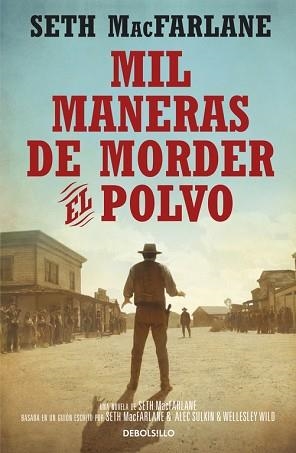MIL MANERAS DE MORDER EL POLVO | 9788490622940 | MACFARLANE, SETH | Llibreria L'Illa - Llibreria Online de Mollet - Comprar llibres online