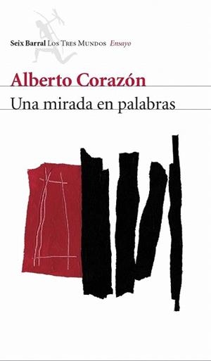 MIRADA EN PALABRAS, UNA | 9788432209086 | CORAZÓN, ALBERTO | Llibreria L'Illa - Llibreria Online de Mollet - Comprar llibres online