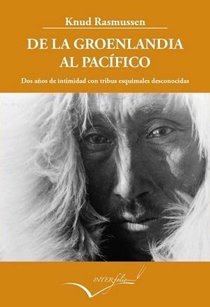 DE LA GROENLANDIA AL PACÍFICO | 9788494061004 | RASMUSSEN, KNUD | Llibreria L'Illa - Llibreria Online de Mollet - Comprar llibres online