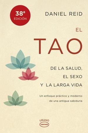 TAO DE LA SALUD SEXO Y LARGA VIDA, EL | 9788479538798 | REID, DANIEL | Llibreria L'Illa - Llibreria Online de Mollet - Comprar llibres online