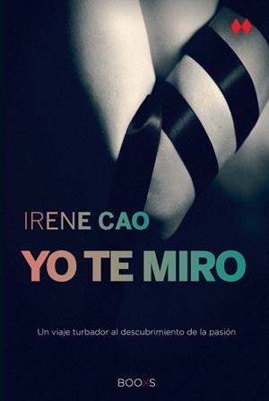YO TE MIRO  | 9788466328173 | CAO, IRENE