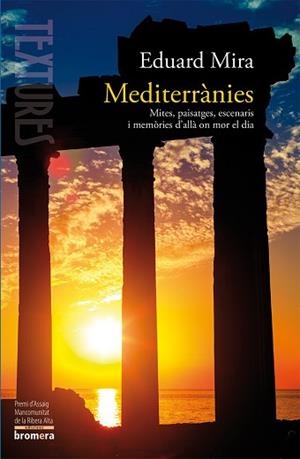 MEDITERRANIES | 9788490262399 | MIRA, EDUARD | Llibreria L'Illa - Llibreria Online de Mollet - Comprar llibres online