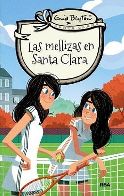 MELLIZAS EN SANTA CLARA, LAS | 9788427206793 | BLYTON, ENID | Llibreria L'Illa - Llibreria Online de Mollet - Comprar llibres online