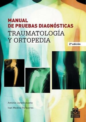 MANUAL DE PRUEBAS DIAGNOSTICAS | 9788480199810 | JURADO BUENO, ANTONIO/MEDINA PORQUERES, IVAN | Llibreria L'Illa - Llibreria Online de Mollet - Comprar llibres online