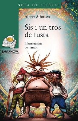 SIS I UN TROS DE FUSTA | 9788448933456 | ALFORCEA, ALBERT | Llibreria L'Illa - Llibreria Online de Mollet - Comprar llibres online