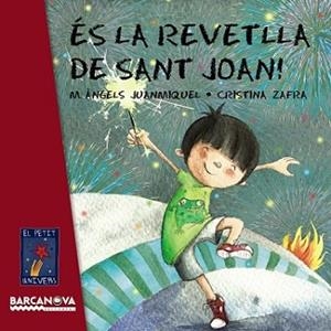 ÉS LA REVETLLA DE SANT JOAN! | 9788448933432 | JUANMIQUEL, M. ÀNGELS