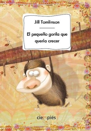 PEQUEÑO GORILA QUE QUERÍA CRECER, EL | 9788415116479 | TOMLINSON, JILL | Llibreria L'Illa - Llibreria Online de Mollet - Comprar llibres online