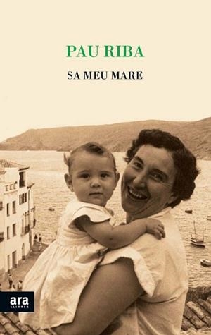 SA MEU MARE | 9788415642961 | RIBA, PAU | Llibreria L'Illa - Llibreria Online de Mollet - Comprar llibres online