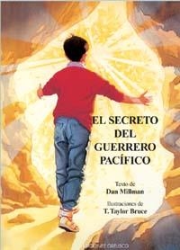 SECRETO DEL GUERRERO PACÍFICO, EL | 9788477209034 | MILLMAN, DAN/TAYLOR BRUCE, T.