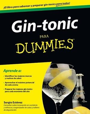 GIN-TONIC PARA DUMMIES | 9788432901652 | ESTÉVEZ JIMÉNEZ, SERGIO | Llibreria L'Illa - Llibreria Online de Mollet - Comprar llibres online