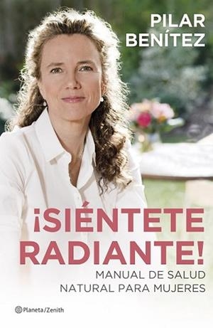 SIÉNTETE RADIANTE! | 9788408128632 | BENÍTEZ, PILAR | Llibreria L'Illa - Llibreria Online de Mollet - Comprar llibres online