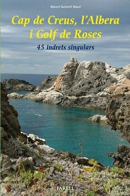 CAP DE CREUS L'ALBERA I GOLF DE ROSES | 9788492811595 | GUTINELL MAURI, MARCEL | Llibreria L'Illa - Llibreria Online de Mollet - Comprar llibres online