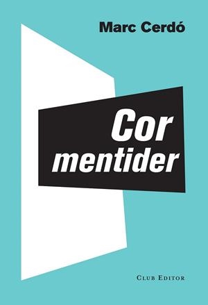 COR MENTIDER | 9788473291842 | CERDÓ, MARC | Llibreria L'Illa - Llibreria Online de Mollet - Comprar llibres online