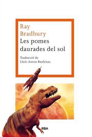 POMES DAURADES DEL SOL, LES | 9788482646954 | BRADBURY, RAY | Llibreria L'Illa - Llibreria Online de Mollet - Comprar llibres online