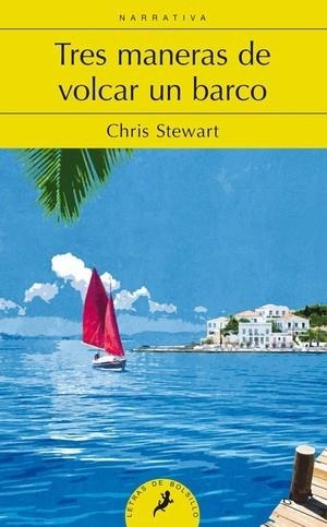 TRES MANERAS DE VOLCAR UN BARCO | 9788498386073 | STEWART, CHRIS | Llibreria L'Illa - Llibreria Online de Mollet - Comprar llibres online