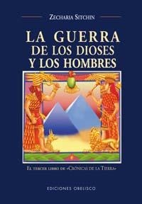 GUERRA DE LOS DIOSES Y LOS HOMBRES | 9788477209232 | SITCHIN, ZECHARIA | Llibreria L'Illa - Llibreria Online de Mollet - Comprar llibres online