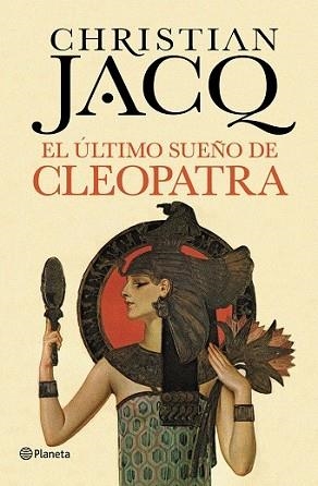 ÚLTIMO SUEÑO DE CLEOPATRA, EL | 9788408128823 | JACQ, CHRISTIAN  | Llibreria L'Illa - Llibreria Online de Mollet - Comprar llibres online