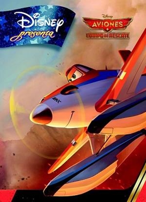 AVIONES. EQUIPO DE RESCATE. DISNEY PRESENTA | 9788499516004 | DISNEY | Llibreria L'Illa - Llibreria Online de Mollet - Comprar llibres online