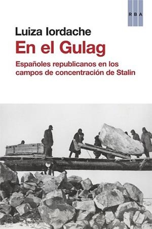 EN EL GULAG | 9788490562918 | IORDACHE, LUIZA | Llibreria L'Illa - Llibreria Online de Mollet - Comprar llibres online