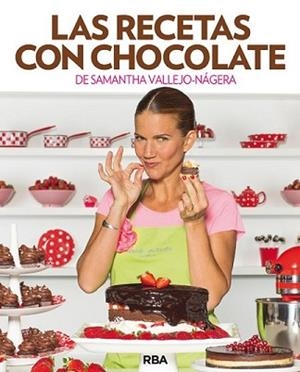 RECETAS CON CHOCOLATE, LAS | 9788490562642 | VALLEJO-NÁGERA , SAMANTHA | Llibreria L'Illa - Llibreria Online de Mollet - Comprar llibres online