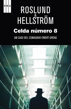 CELDA NUMERO 8 | 9788490560976 | ROSLUND , ANDERS/HELLSTROM , BORGE | Llibreria L'Illa - Llibreria Online de Mollet - Comprar llibres online