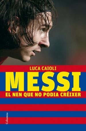 MESSI | 9788466409193 | CAIOLI, LUCA | Llibreria L'Illa - Llibreria Online de Mollet - Comprar llibres online