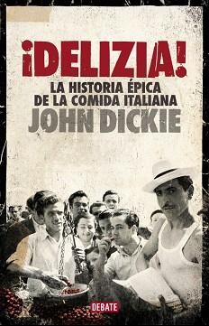 DELIZIA! | 9788499924397 | DICKIE, JOHN | Llibreria L'Illa - Llibreria Online de Mollet - Comprar llibres online