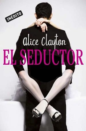 SEDUCTOR, EL | 9788415962120 | CLAYTON, ALICE | Llibreria L'Illa - Llibreria Online de Mollet - Comprar llibres online