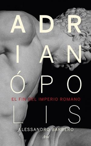 ADRIANÓPOLIS | 9788434418523 | BARBERO, ALESSANDRO | Llibreria L'Illa - Llibreria Online de Mollet - Comprar llibres online