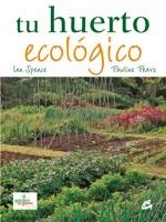 TU HUERTO ECOLOGICO | 9788484452140 | SPENCE, IAN | Llibreria L'Illa - Llibreria Online de Mollet - Comprar llibres online