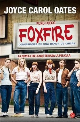 PURO FUEGO (FOXFIRE) CONFESIONES DE UNA BANDA DE CHICAS (BOLSILLO) | 9788466328524 | OATES, JOYCE CAROL