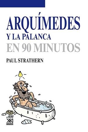 ARQUÍMEDES Y LA PALANCA | 9788432316746 | STRATHERN, PAUL | Llibreria L'Illa - Llibreria Online de Mollet - Comprar llibres online