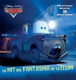 CARS. LA NIT DEL FANTASMA DE LA LLUM | 9788490572771 | DIVERSOS AUTORS | Llibreria L'Illa - Llibreria Online de Mollet - Comprar llibres online