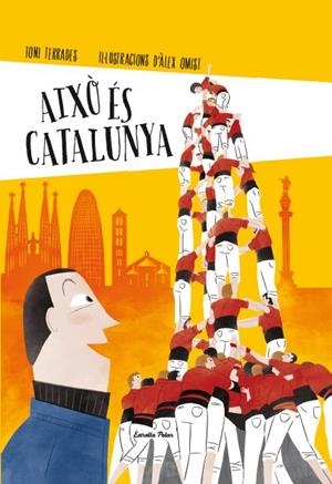 AIXÒ ÉS CATALUNYA | 9788490574041 | TERRADES, TONI / ALEX OMIST | Llibreria L'Illa - Llibreria Online de Mollet - Comprar llibres online
