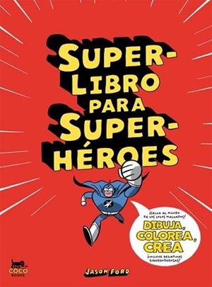 SUPERLIBRO PARA SUPERHÉROES | 9788494165214 | FORD, JASON