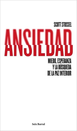 ANSIEDAD | 9788432222948 | STOSSEL, SCOTT | Llibreria L'Illa - Llibreria Online de Mollet - Comprar llibres online