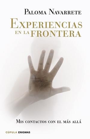 EXPERIENCIAS EN LA FRONTERA | 9788448020040 | NAVARRETE, PALOMA | Llibreria L'Illa - Llibreria Online de Mollet - Comprar llibres online