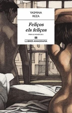 FELIÇOS ELS FELIÇOS | 9788433915146 | REZA, YASMINA | Llibreria L'Illa - Llibreria Online de Mollet - Comprar llibres online
